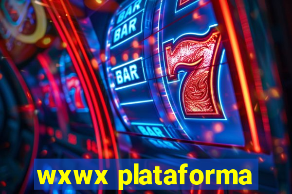 wxwx plataforma